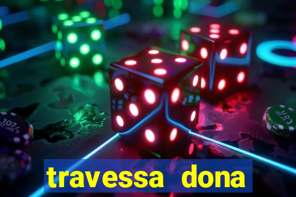 travessa dona marciana 31