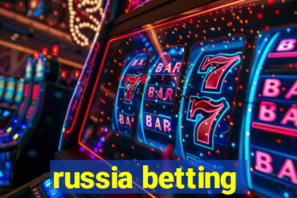 russia betting