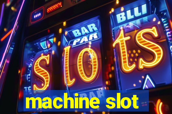 machine slot