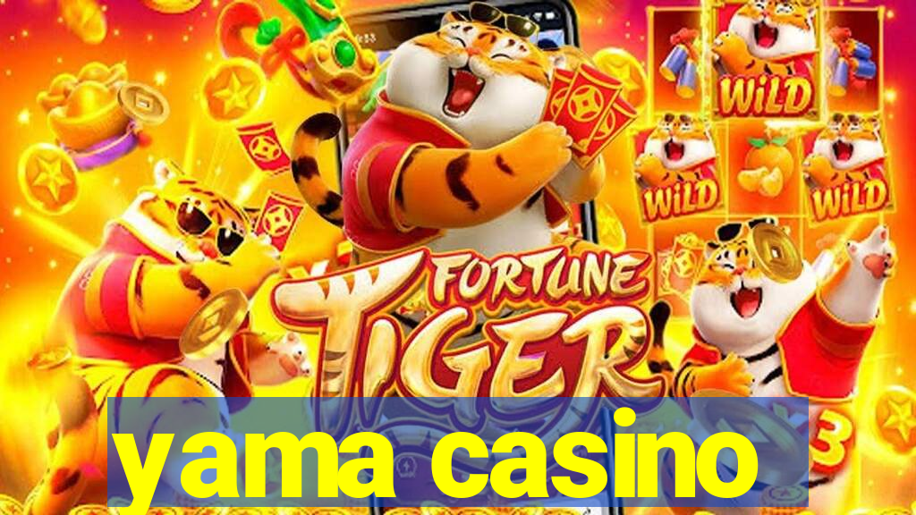 yama casino