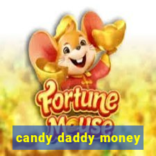 candy daddy money