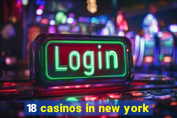 18 casinos in new york