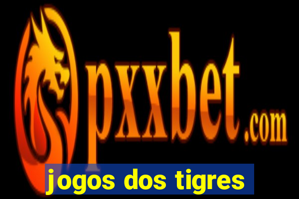 jogos dos tigres