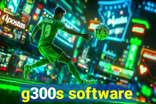 g300s software