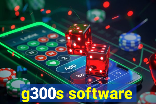 g300s software