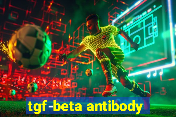 tgf-beta antibody