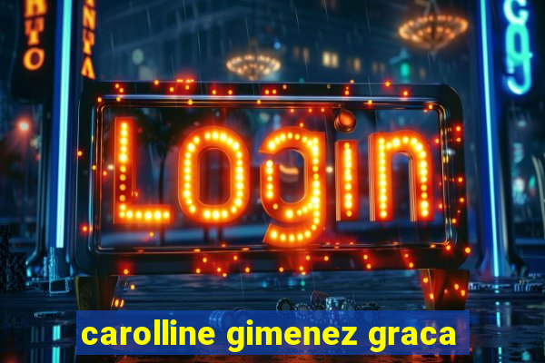 carolline gimenez graca