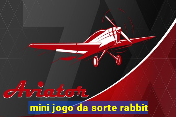 mini jogo da sorte rabbit