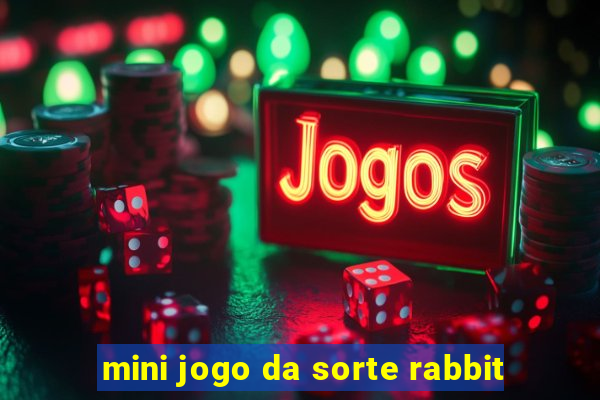 mini jogo da sorte rabbit