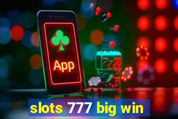 slots 777 big win