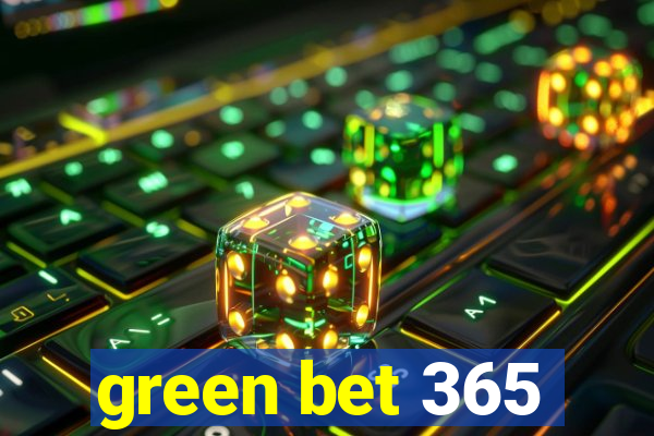 green bet 365