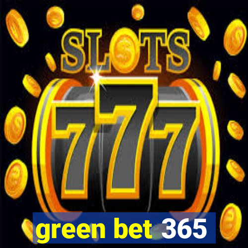 green bet 365