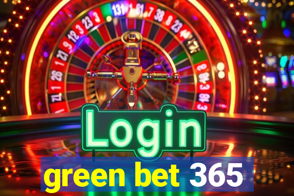 green bet 365