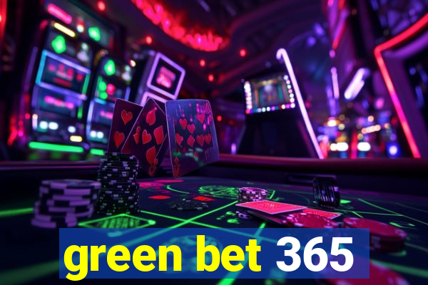 green bet 365