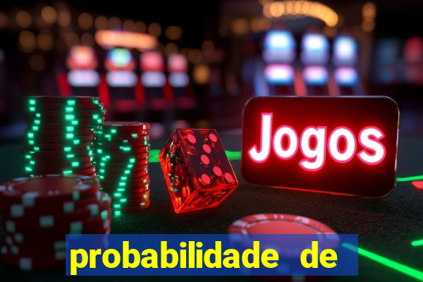 probabilidade de jogos de hoje