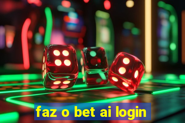 faz o bet ai login