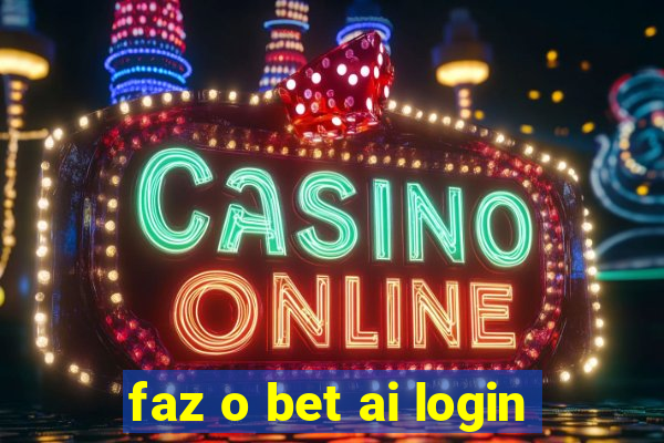 faz o bet ai login