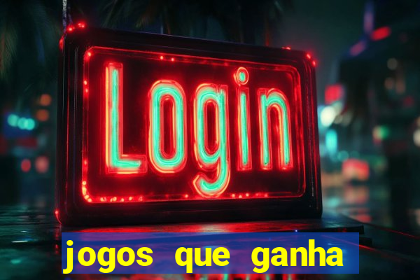 jogos que ganha dinheiro de verdade no pix na hora