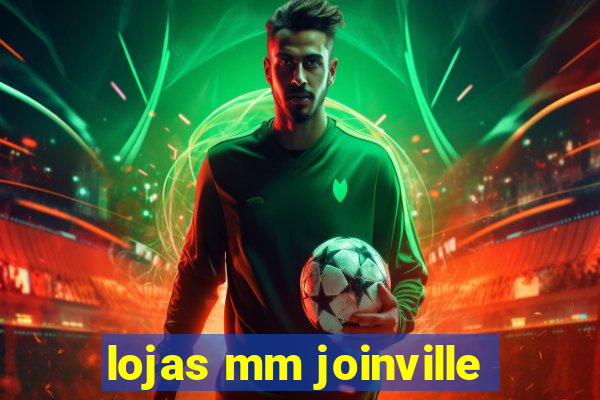 lojas mm joinville