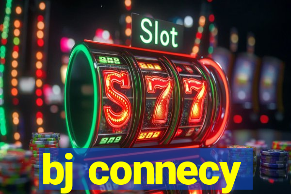 bj connecy