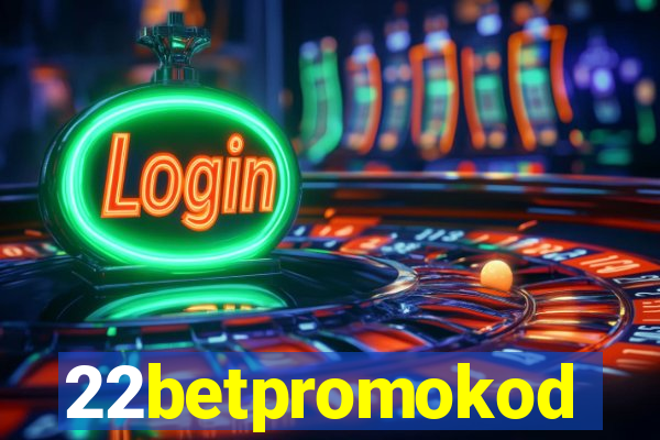 22betpromokod