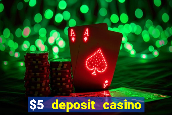 $5 deposit casino nz 2019