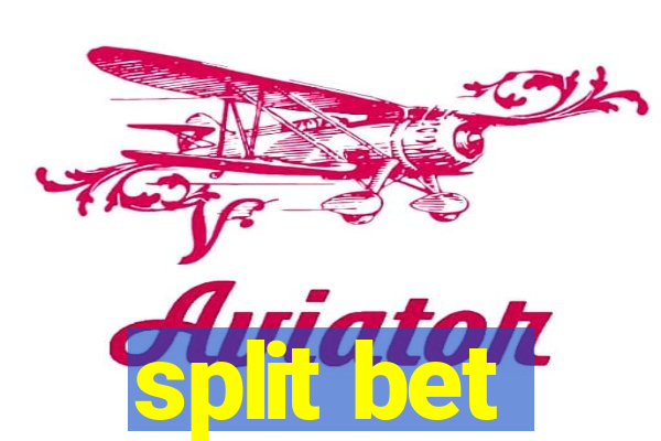 split bet