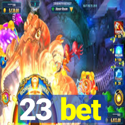 23 bet