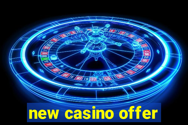 new casino offer