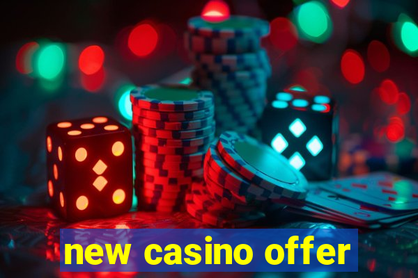 new casino offer