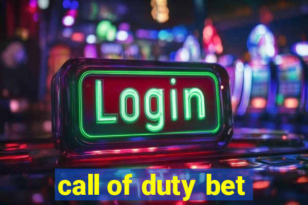 call of duty bet