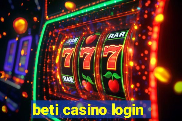 beti casino login