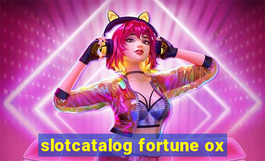 slotcatalog fortune ox