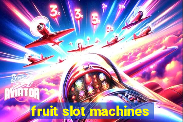 fruit slot machines