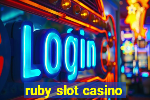 ruby slot casino