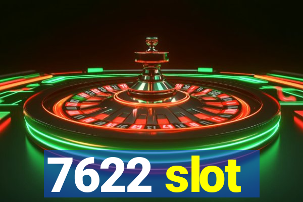 7622 slot