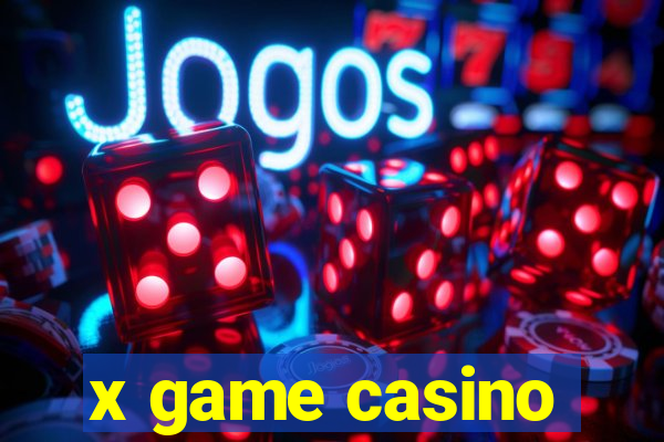 x game casino