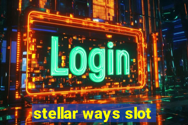 stellar ways slot