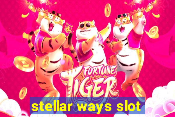 stellar ways slot