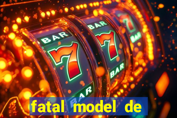 fatal model de barra mansa