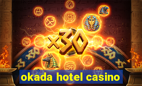 okada hotel casino