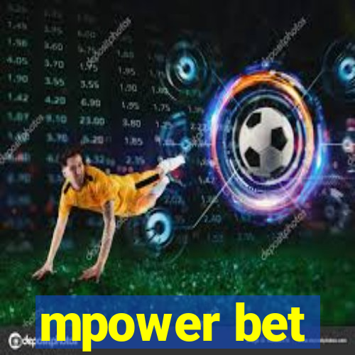 mpower bet