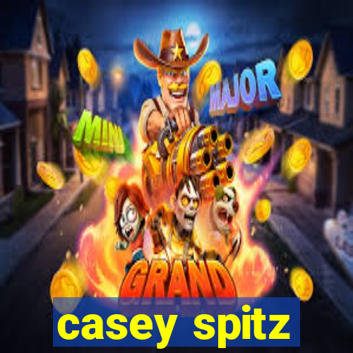 casey spitz