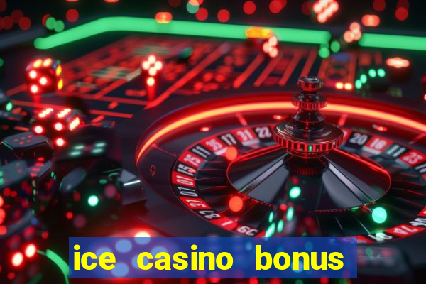 ice casino bonus sem deposito