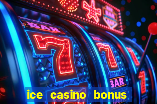 ice casino bonus sem deposito