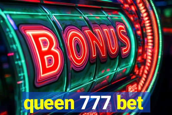 queen 777 bet