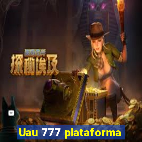 Uau 777 plataforma