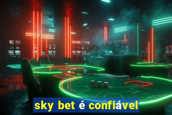 sky bet é confiável