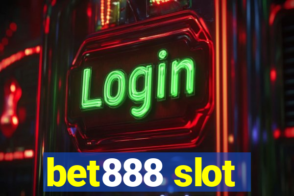 bet888 slot