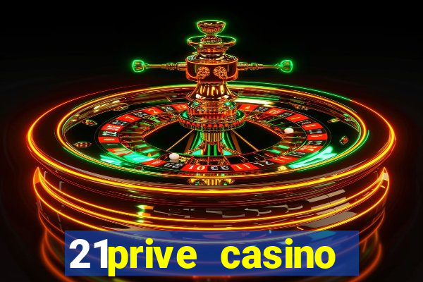 21prive casino bonus code